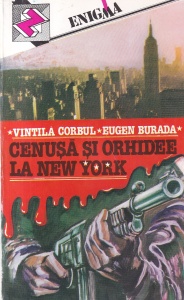 Vintila Corbul, Eugen Burada - Cenusa si orhidee la New York