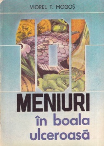 Viorel T. Mogos - 101 meniuri in boala ulceroasa