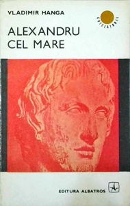 Vladimir Hanga - Alexandru cel Mare