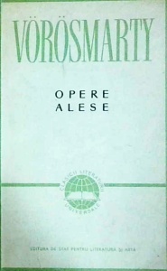 Vorosmarty Mihaly - Opere alese