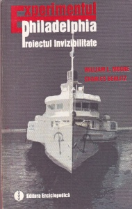 William L. Moore, Charles Berlitz - Experimentul Philadelphia. Proiectul Invizibilitate