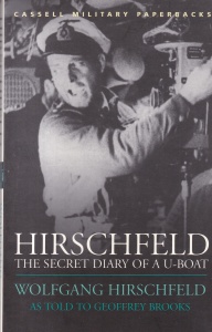 Wolfgang Hirschfeld - Hirschfeld: The Secret Diary of a U-Boat