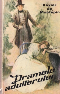 Xavier de Montepin - Dramele adulterului