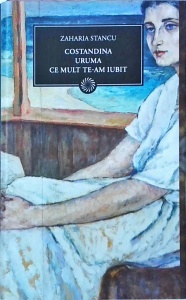 Zaharia Stancu - Costandina. Uruma. Ce mult te-am iubit