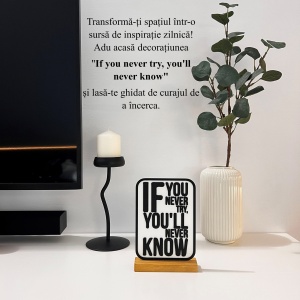 Decoratiune Casa, If you never try, you'll never know – DECORADI®, Eco-friendly, Baza din Lemn Natural, Cadou motivational, Design Abstract, alb/negru 17cm – Decoratiune de interior cu Design Modern, Printat 3D din PLA(plastic biodegradabil) - Img 4