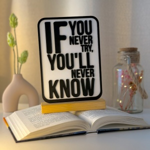 Decoratiune Casa, If you never try, you'll never know – DECORADI®, Eco-friendly, Baza din Lemn Natural, Cadou motivational, Design Abstract, alb/negru 17cm – Decoratiune de interior cu Design Modern, Printat 3D din PLA(plastic biodegradabil)