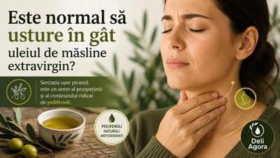Este normal să usture în gât uleiul de măsline extravirgin?