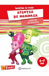 Caiet de activitati. Invatam cu Fixiki - Atentia si memoria