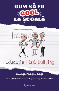 Cum sa fii cool la scoala - Educatie fara bullying