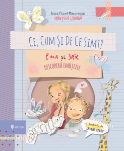 Ce, Cum si de ce simt? Ema si Eric descopera emotiile