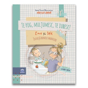 Te rog, Multumesc, Te iubesc! - Ema si Eric invata bunele maniere