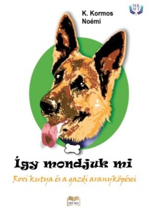 K. Kormos Noémi: Így mondjuk mi