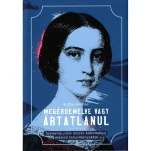 Raffay Andrea: Megérdemelve vagy ártatlanul