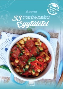 33 gyors és gazdaságos egytálétel