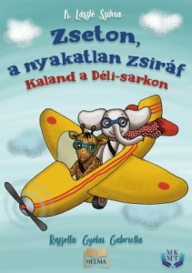 K. László Szilvia: Zseton a nyakatlan zsiráf - Kaland a délisarkon
