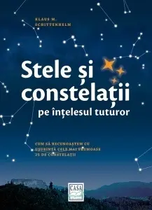 Stele și constelații pe înțelesul tuturor