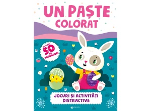 Un Paște colorat - Jocuri și activități distractive