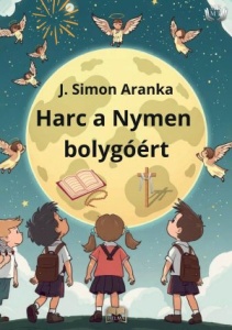 J. Simon Aranka: Harc a Nymen bolygóért