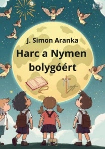 J. Simon Aranka: Harc a Nymen bolygóért