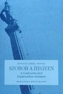 Kovács Lehel István: Szobor a hegyen