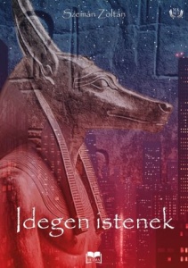 Szemán Zoltán: Idegen istenek