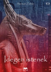 Szemán Zoltán: Idegen istenek