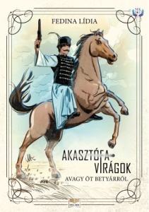 Fedina Lídia: Akasztófavirágok