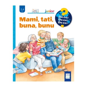 Mami, tati, buna, bunu (2-4 ani)