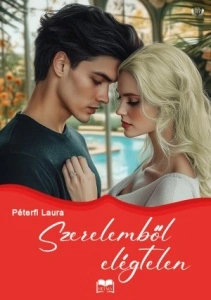Péterfi Laura: Szerelemből elégtelen