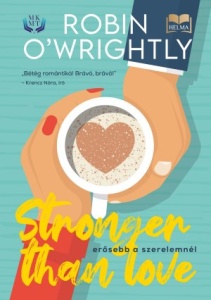 Robin O'Wrightly: Erősebb a szerelemnél