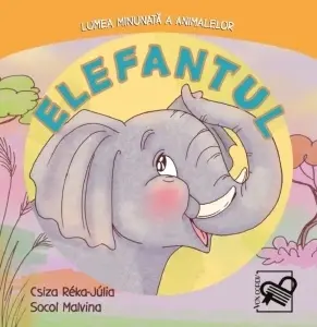 Elefantul – Lumea minunată a animalelor