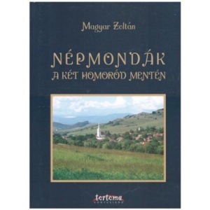 Magyar Zoltán: Népmondák a két Homoród mentén