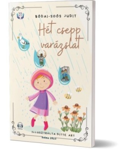 Bódai-Soós Judit: Hét csepp varázslat
