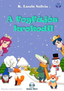 K. László Szilvia: A fogfájós krokodil