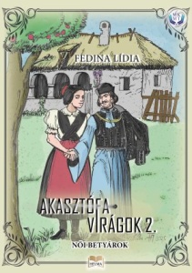 Fedina Lídia: Akasztófavirágok 2. - Ne tegyétek ti leányok