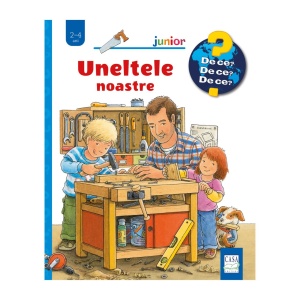 Uneltele noastre (2-4 ani)