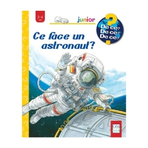 Ce face un astronaut? (2-4 ani)