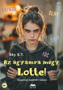 Sky S.T.: Az agyamra mégy, Lotte!
