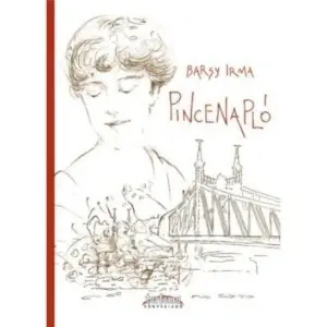 Barsy Irma: Pincenapló