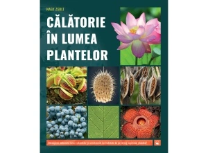 Călătorie în lumea plantelor