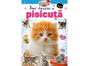 Îmi doresc o pisicuță