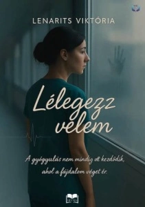 Lenarits Viktória: Lélegezz velem