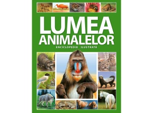 Lumea animalelor: Enciclopedie ilustrată