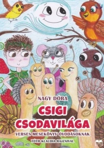 Nagy Dóra: Csigi csodavilága