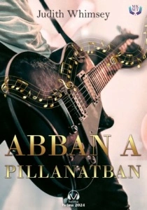 Judith Whimsey: Abban a pillanatban