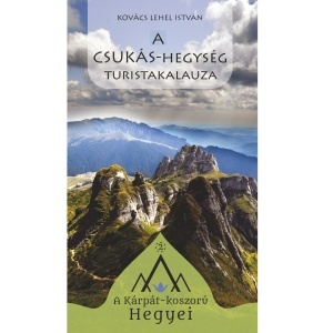 Kovács Lehel István: A Csukás-hegység turistakalauza