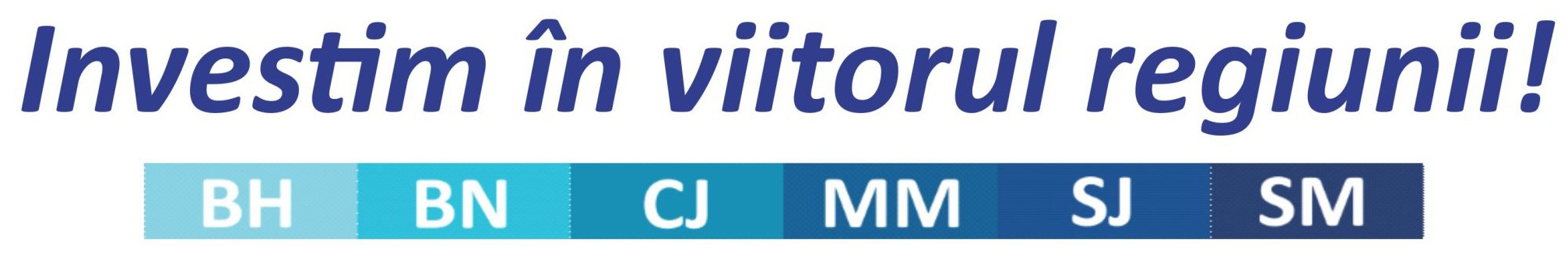 Investim in viitorul regiunii