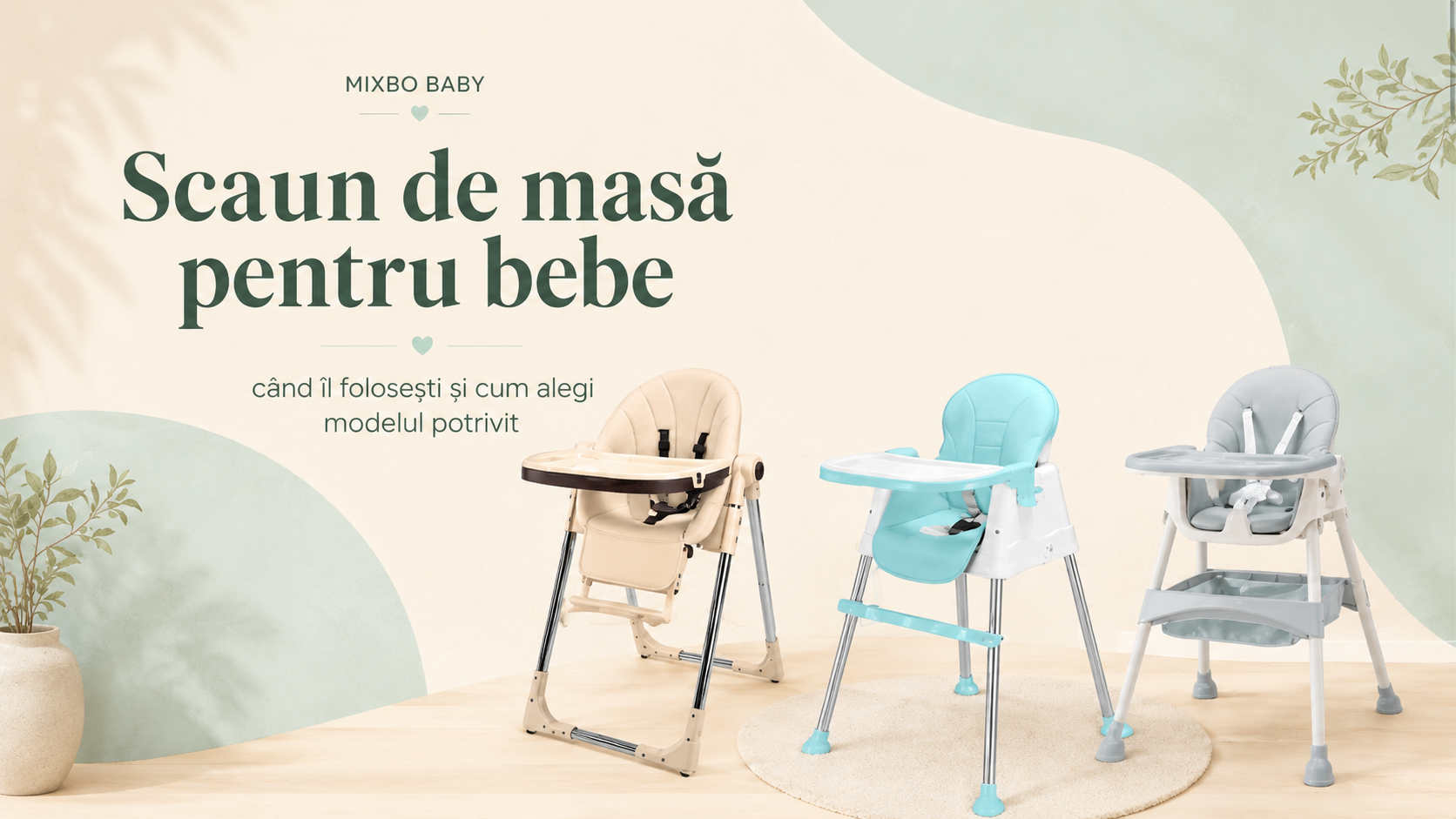 Scaun de masă pentru bebe: când îl folosești și cum alegi modelul potrivit