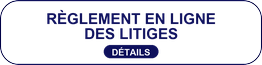 Règlement en ligne des litiges